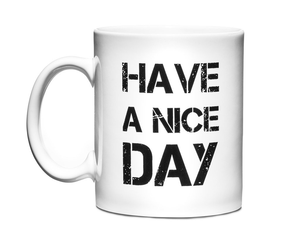 Hrnek Have a nice day - bílá